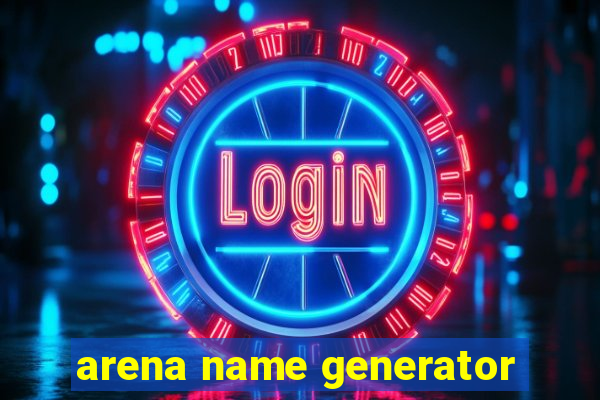 arena name generator